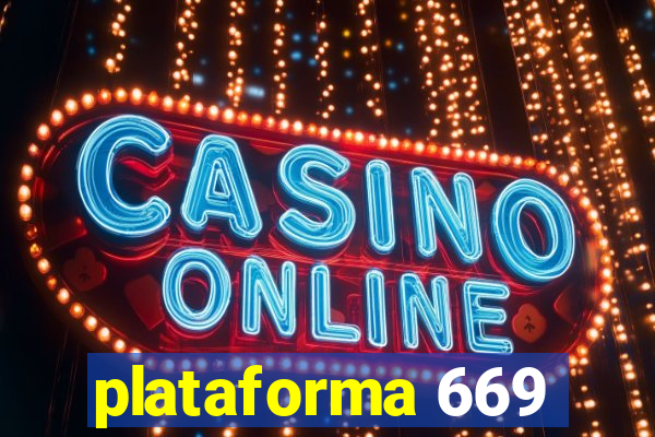 plataforma 669