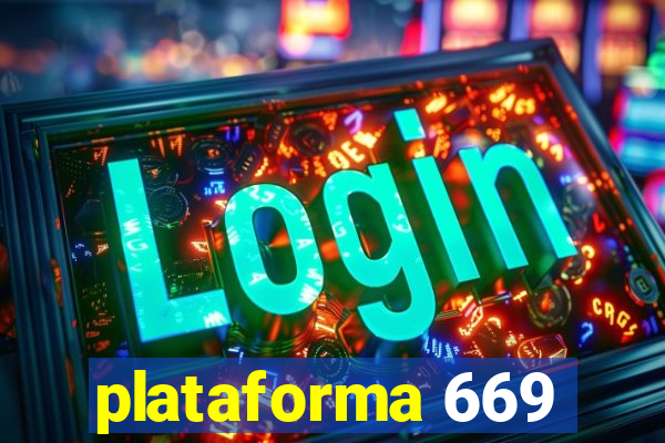 plataforma 669