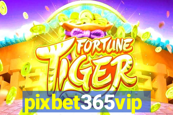 pixbet365vip