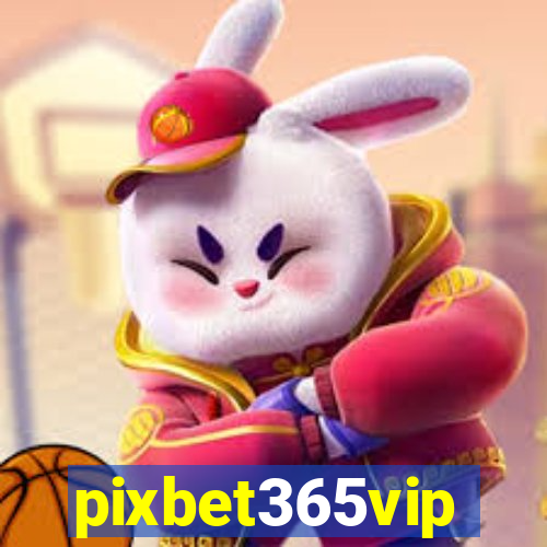 pixbet365vip