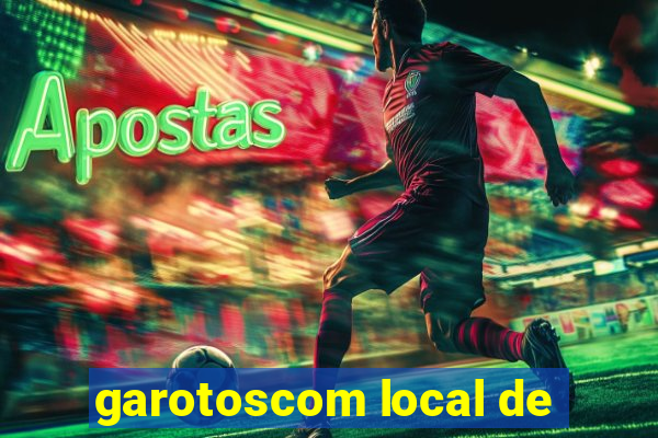 garotoscom local de