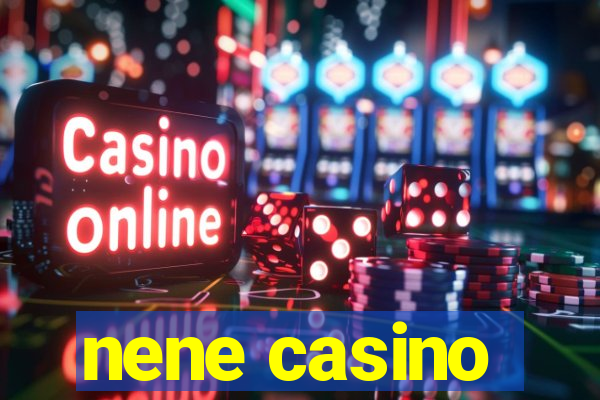 nene casino