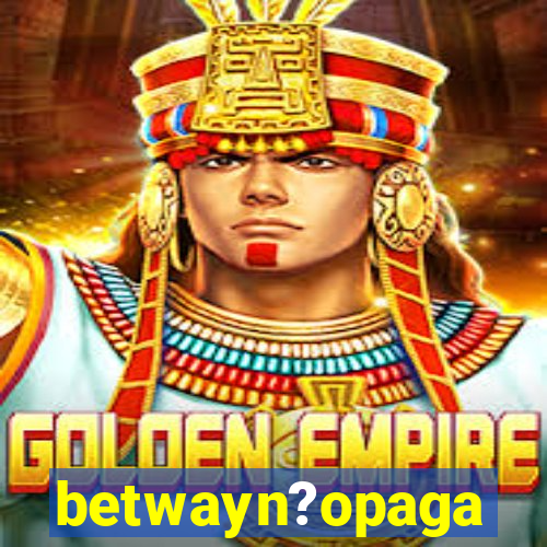 betwayn?opaga