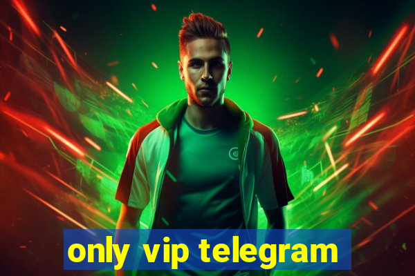 only vip telegram