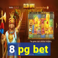 8 pg bet