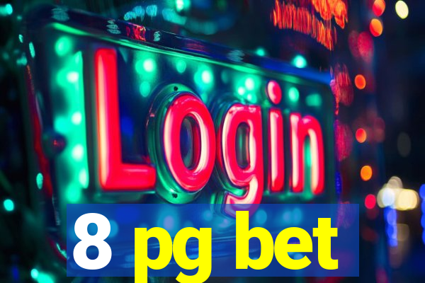 8 pg bet