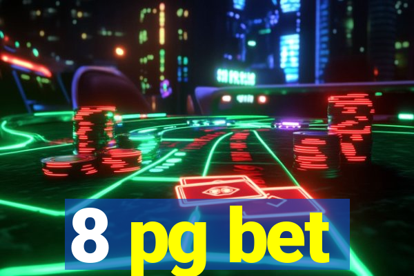 8 pg bet