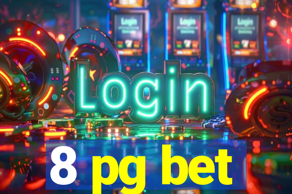 8 pg bet