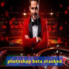 photoshop beta cracked