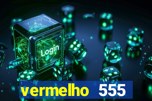 vermelho 555 plataforma de jogos