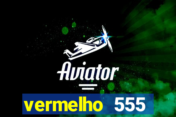 vermelho 555 plataforma de jogos