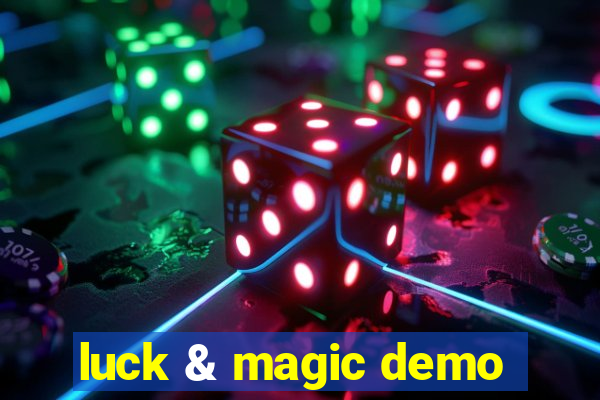 luck & magic demo