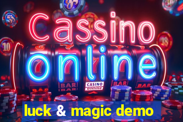 luck & magic demo