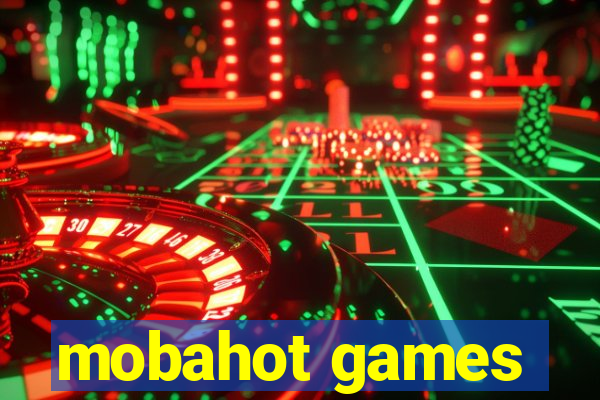 mobahot games