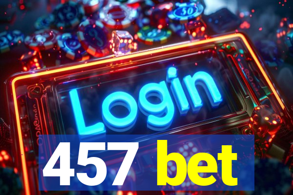 457 bet