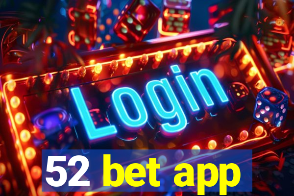 52 bet app