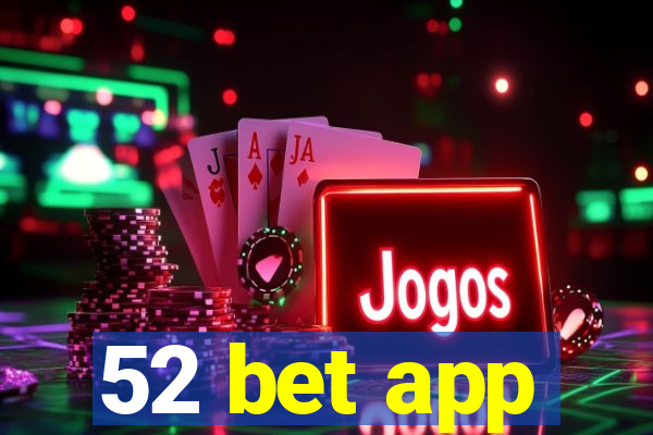 52 bet app