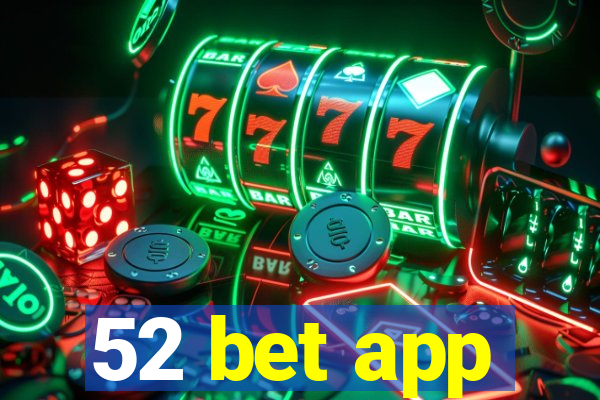 52 bet app