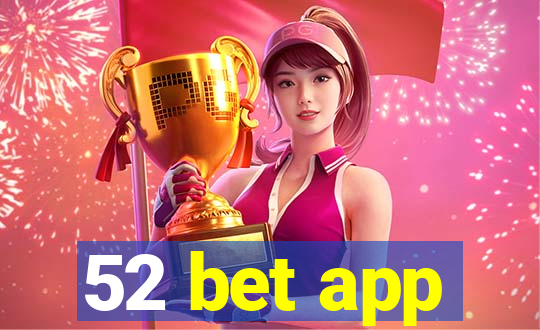 52 bet app