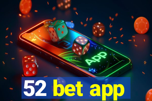 52 bet app