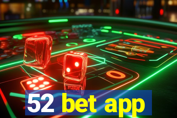 52 bet app