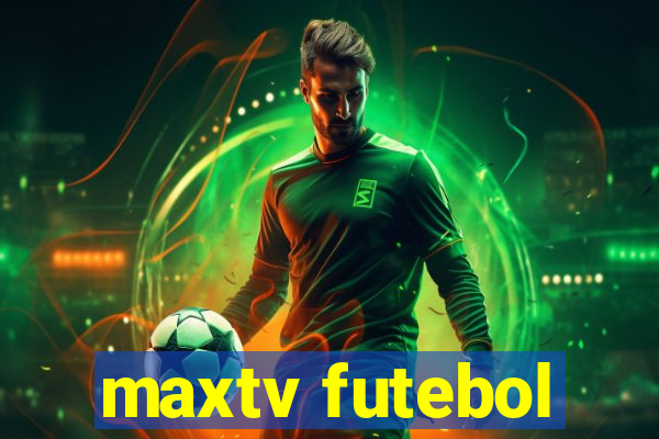 maxtv futebol