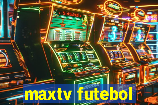 maxtv futebol