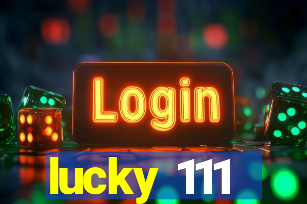 lucky 111