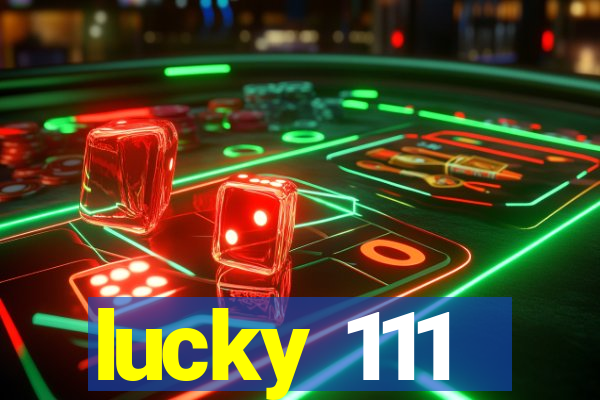 lucky 111