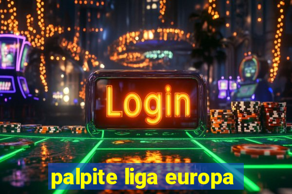 palpite liga europa