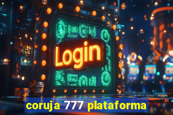 coruja 777 plataforma