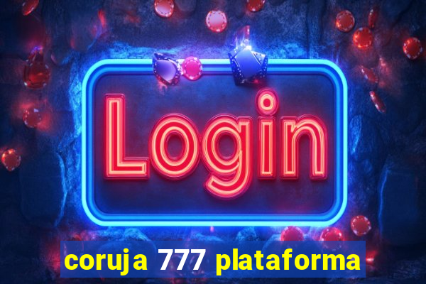 coruja 777 plataforma