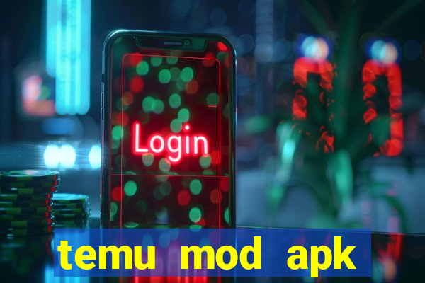 temu mod apk unlimited money