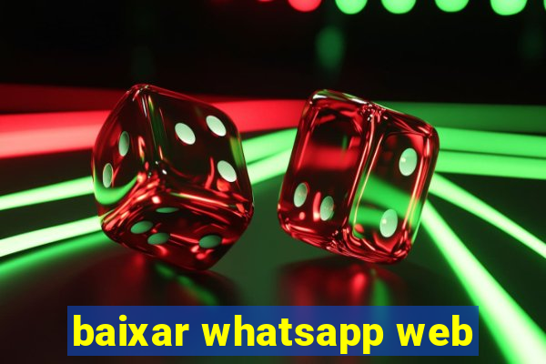 baixar whatsapp web