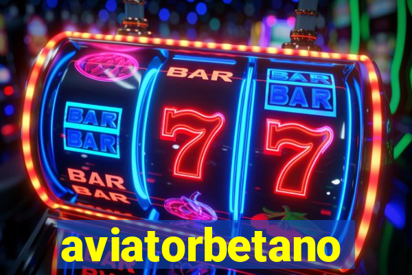 aviatorbetano