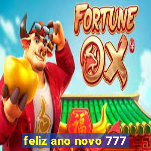 feliz ano novo 777