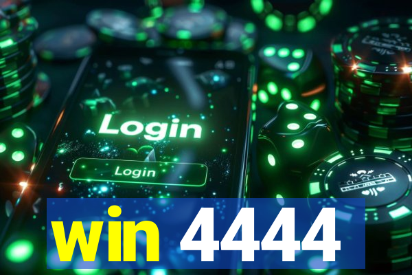 win 4444