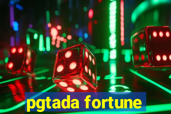 pgtada fortune