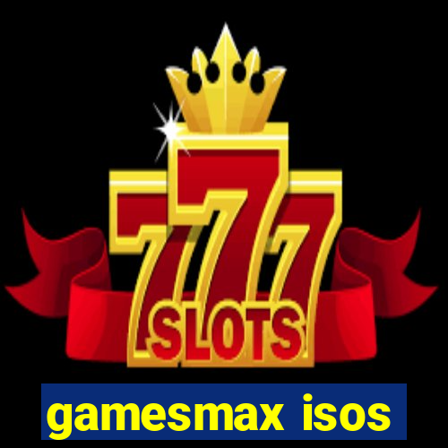 gamesmax isos