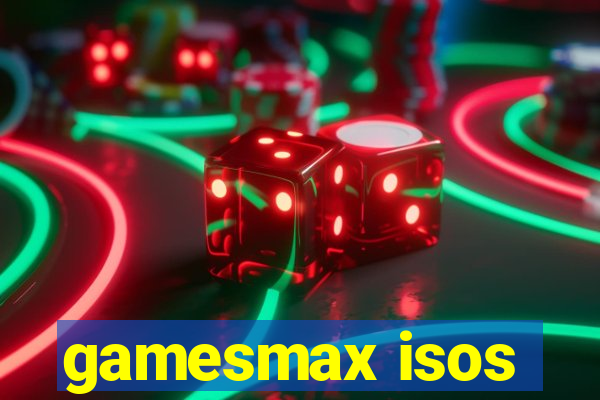 gamesmax isos