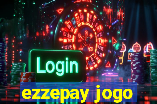 ezzepay jogo