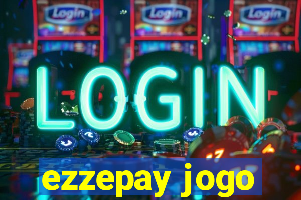 ezzepay jogo