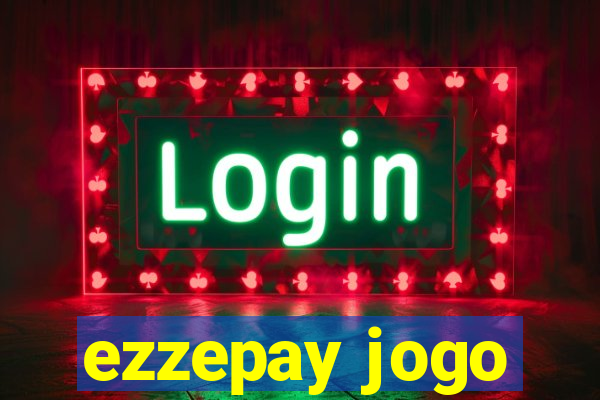 ezzepay jogo