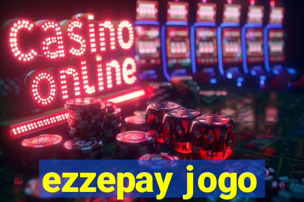 ezzepay jogo