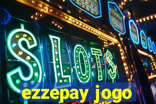 ezzepay jogo