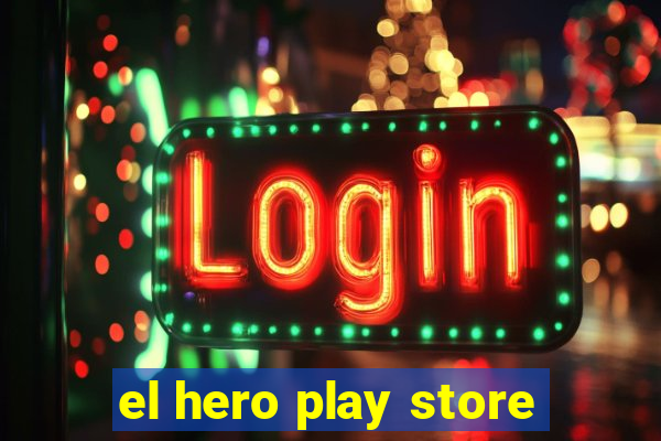 el hero play store