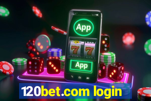 120bet.com login