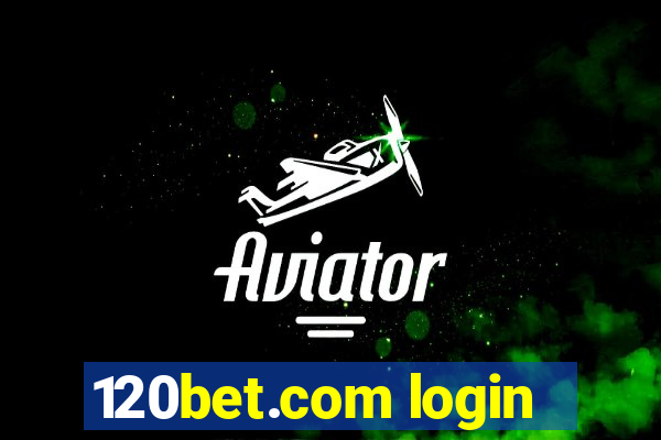 120bet.com login