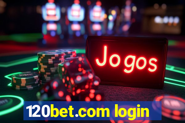 120bet.com login