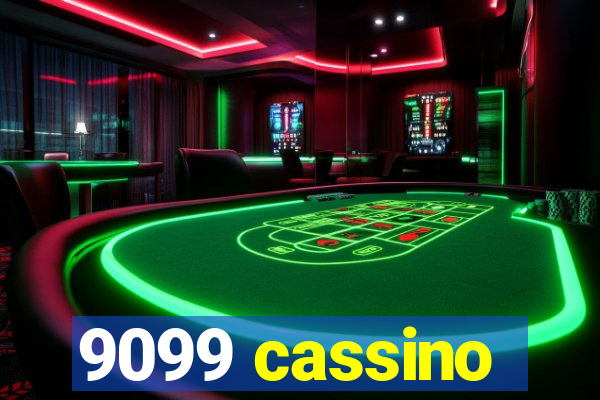 9099 cassino